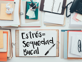 ¿Sabías que el estrés provoca sequedad bucal?